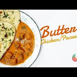 Butter Paneer / Butter Chicken Curry – Restaurant Style