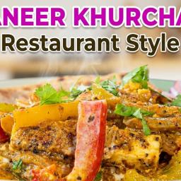 Restaurant Style Paneer Khurchan Recipe