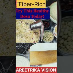 Fiber-Rich Multigrain Dosa
