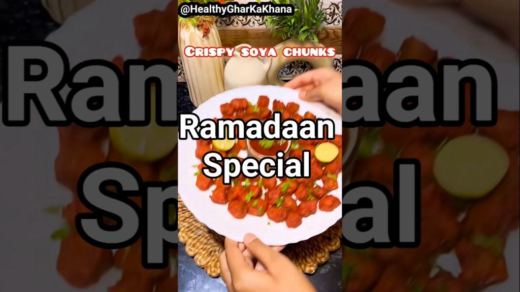 Crispy Soya Chunks - Ramadaan Special