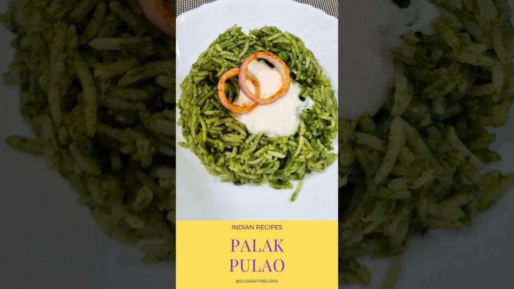 Delicious Palak Pulav (Spinach Rice)