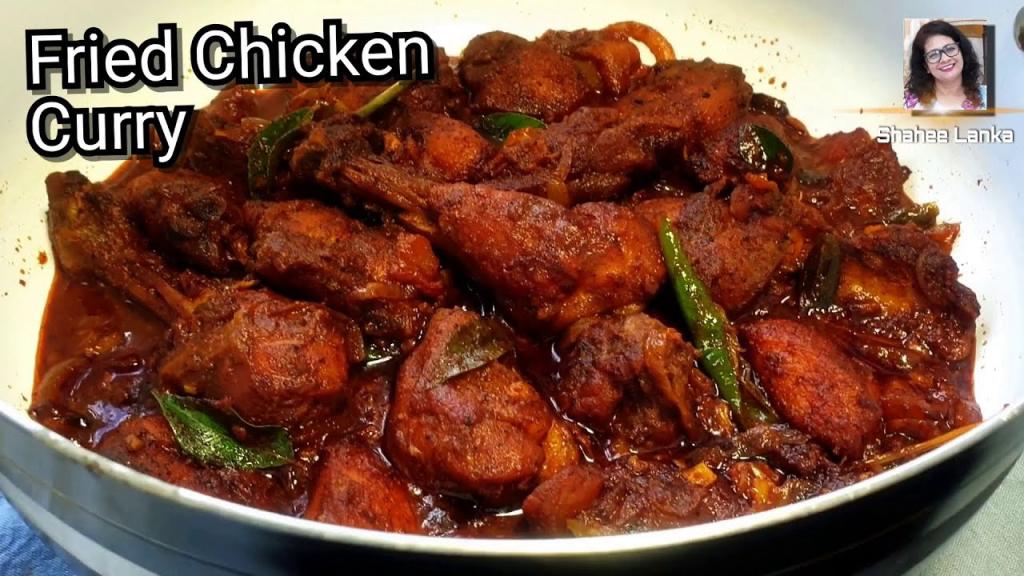 Fried Chicken Curry – Sri Lankan Style
