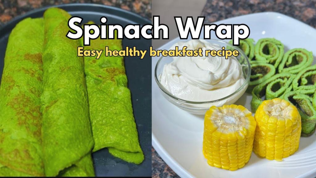 Healthy Spinach Egg Wrap – Breakfast
