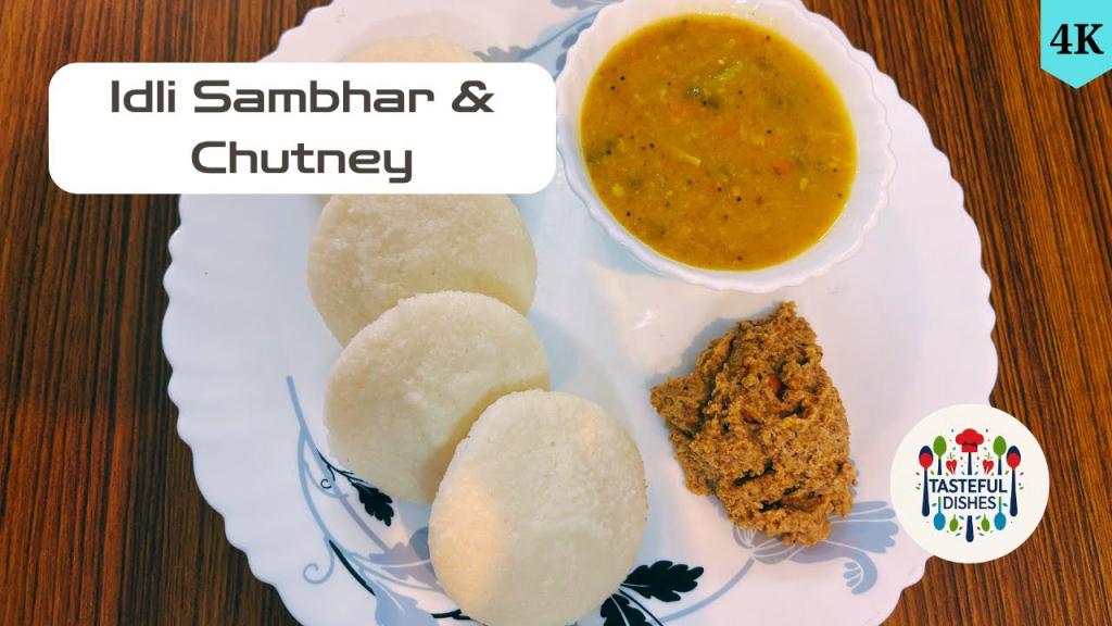 Idli Sambar Chutney Recipe - South Indian Breakfast