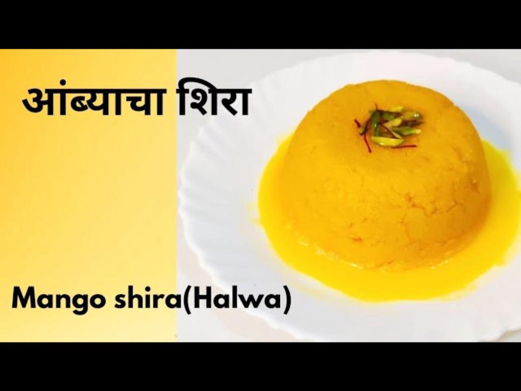 आंब्याचा शिरा (Mango Sheera) – Soft, Fluffy, and Grainy