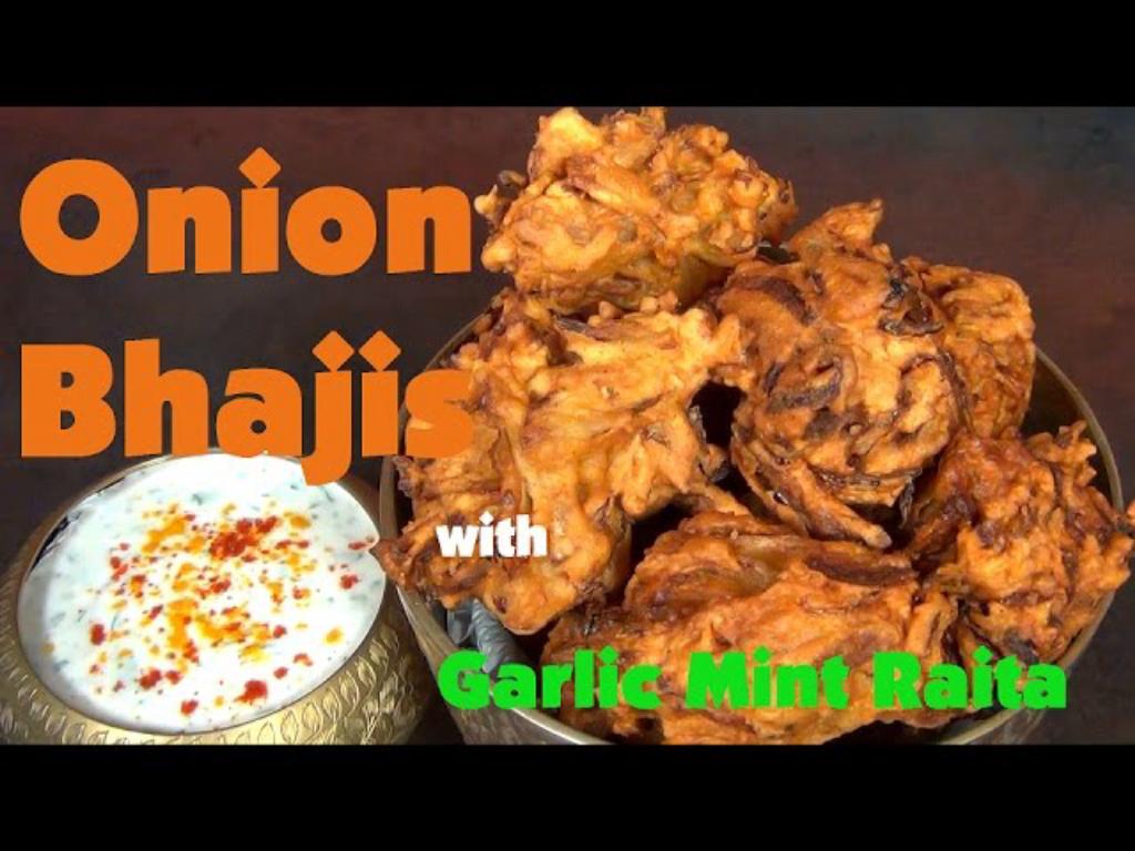 Onion Bhajis and Garlic Mint Raita – Indian Appetizer