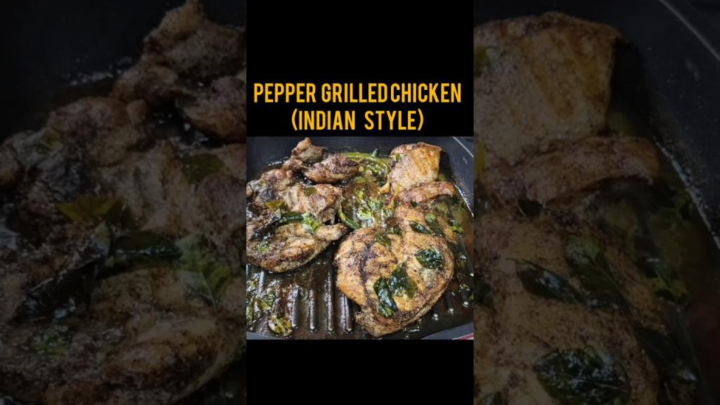 Pepper Grilled Chicken – Indian Style